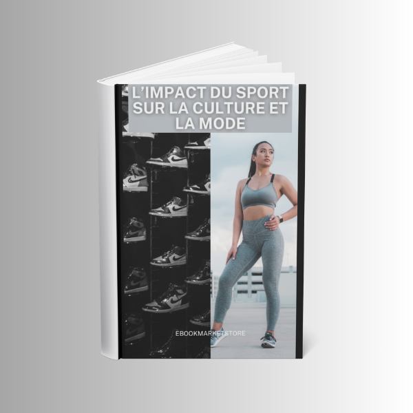 L’impact du sport sur la culture et la mode